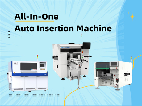 Which All-In-One Auto Insertion Machine Brand Should You Choose.jpg